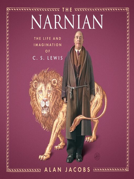 Title details for The Narnian by Alan Jacobs - Available